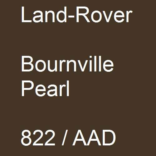 Land-Rover, Bournville Pearl, 822 / AAD.